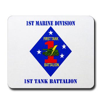 1TB1MD - M01 - 03 - 1st Tank Battalion - 1st Mar Div with Text - Mousepad